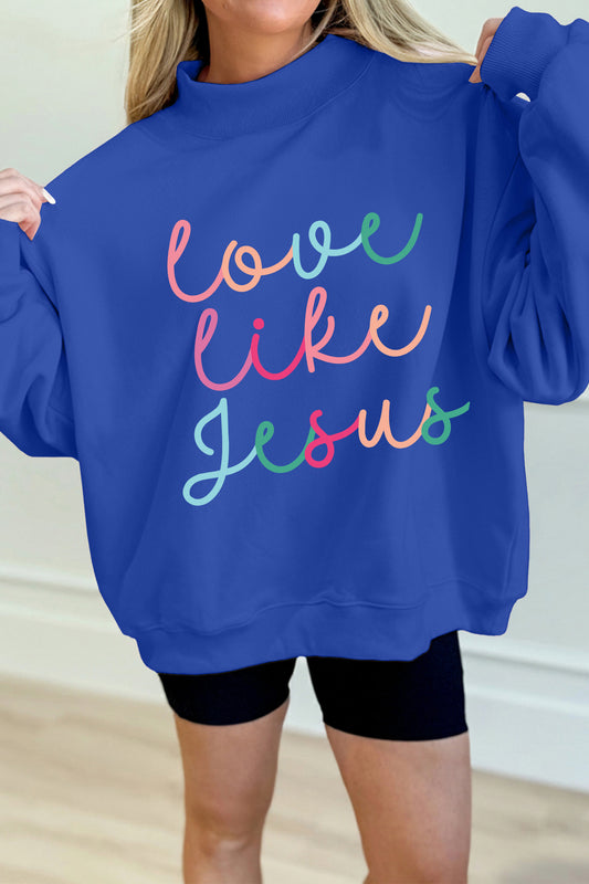 Love Like Jesus Mock Neck Sweatshirt